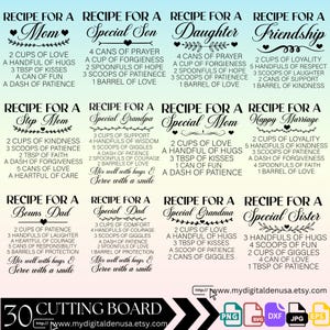 May include: A digital cutting board design with 10 different recipes for special people, including Mom, Son, Daughter, Friendship, Step Mom, Special Grandpa, Special Mom, Happy Marriage, Bonus Dad, Special Dad, Special Grandma, and Special Sister. Each recipe includes a list of ingredients, such as love, patience, and kindness, and instructions to mix well with hugs and serve with a smile.