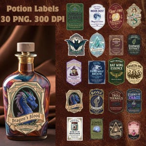 May include: A collection of 30 PNG potion labels with a resolution of 300 DPI. The labels feature various designs, including "Dragon's Blood," "Truth Serum," and "Moon Dust." A glass bottle with a "Dragon's Blood" label is also shown.