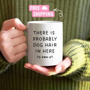 Lustige Hundehaartasse, hier sind wahrscheinlich Hundehaare drin, personalisierte Kaffeetasse für Haustiereltern, Hundeliebhaber Geschenk, lustige Kaffeetasse, Hundeliebhaber