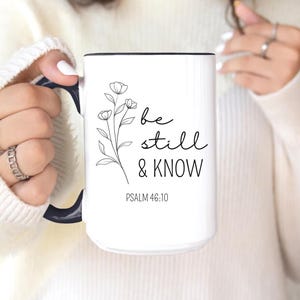 Be Still and Know Coffee Mug, Psalm 46:10 Scripture Mug, Christian Mug, Bible Verse Coffee Mug, Inspirational Christian Gift,Bible Study Mug