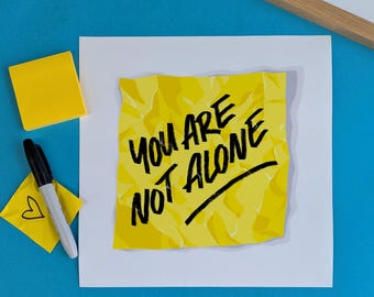 You Are Not Alone - unframed poster for mental health awareness artwork, therapy gift, teacher gift, classroom decor, self-love art
