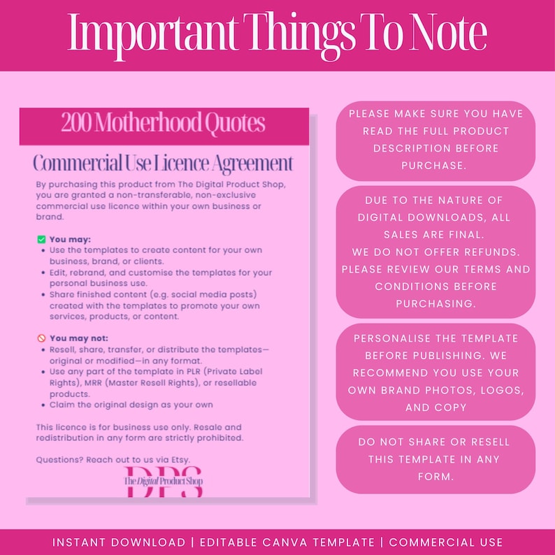 Commercial use licence included for personal business content. You may edit and use the templates to create social media posts for your brand. You may not resell or distribute the templates. Key reminders about digital download terms, customisation recommendations, and support contact. Clear guidance for new customers using Canva for their motherhood quote content and Instagram marketing.
