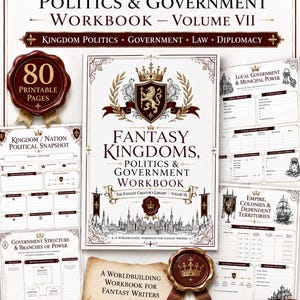 May include: A Fantasy Kingdoms, Politics & Government Workbook Volume VII with 80 printable pages. The cover features a central crest with a lion, a crown, and a castle illustration. Includes interior pages for political snapshots and government structures.