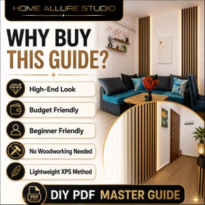 May include: A digital DIY PDF master guide by Home Allure Studio featuring a list of benefits including high-end look, budget friendly, beginner friendly, no woodworking needed, and lightweight XPS method, with interior design photos of a living room.