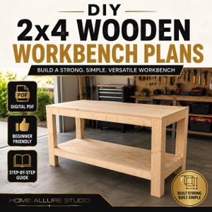 May include: Digital PDF plans for a DIY 2x4 wooden workbench. The image shows a light-colored rectangular wooden workbench with a lower shelf. Text includes DIY 2x4 WOODEN WORKBENCH PLANS, BUILD A STRONG. SIMPLE. VERSATILE WORKBENCH, DIGITAL PDF, BEGINNER FRIENDLY, STEP-BY-STEP GUIDE, HOME ALLURE STUDIO, and BUILT STRONG BUILT SIMPLE.