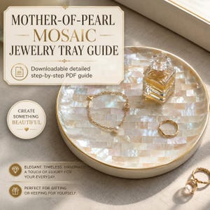Mother of Pearl Mosaic Jewelry Tutorial, DIY Jewelry Dish Guide, Printable PDF Plans