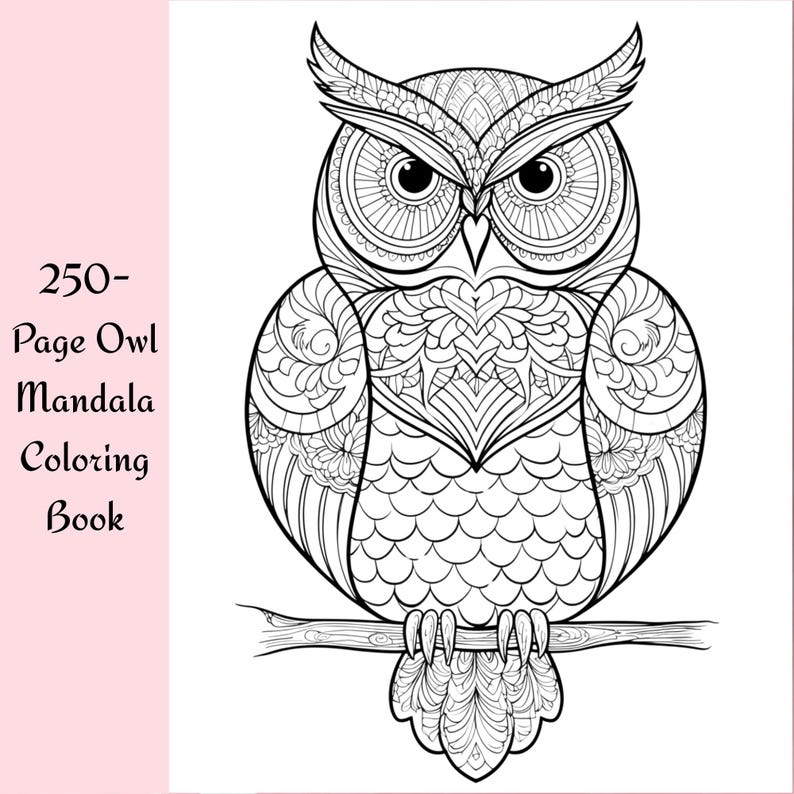 250 Owl Mandala Coloring Pages: Relaxing Adult Art Therapy With Bonus ...