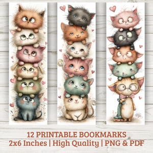 May include: Three printable bookmarks featuring stacks of adorable, fluffy cartoon cats in various colors. Each bookmark is 2 x 6 inches and includes the text "12 Printable Bookmarks | High Quality | PNG & PDF".