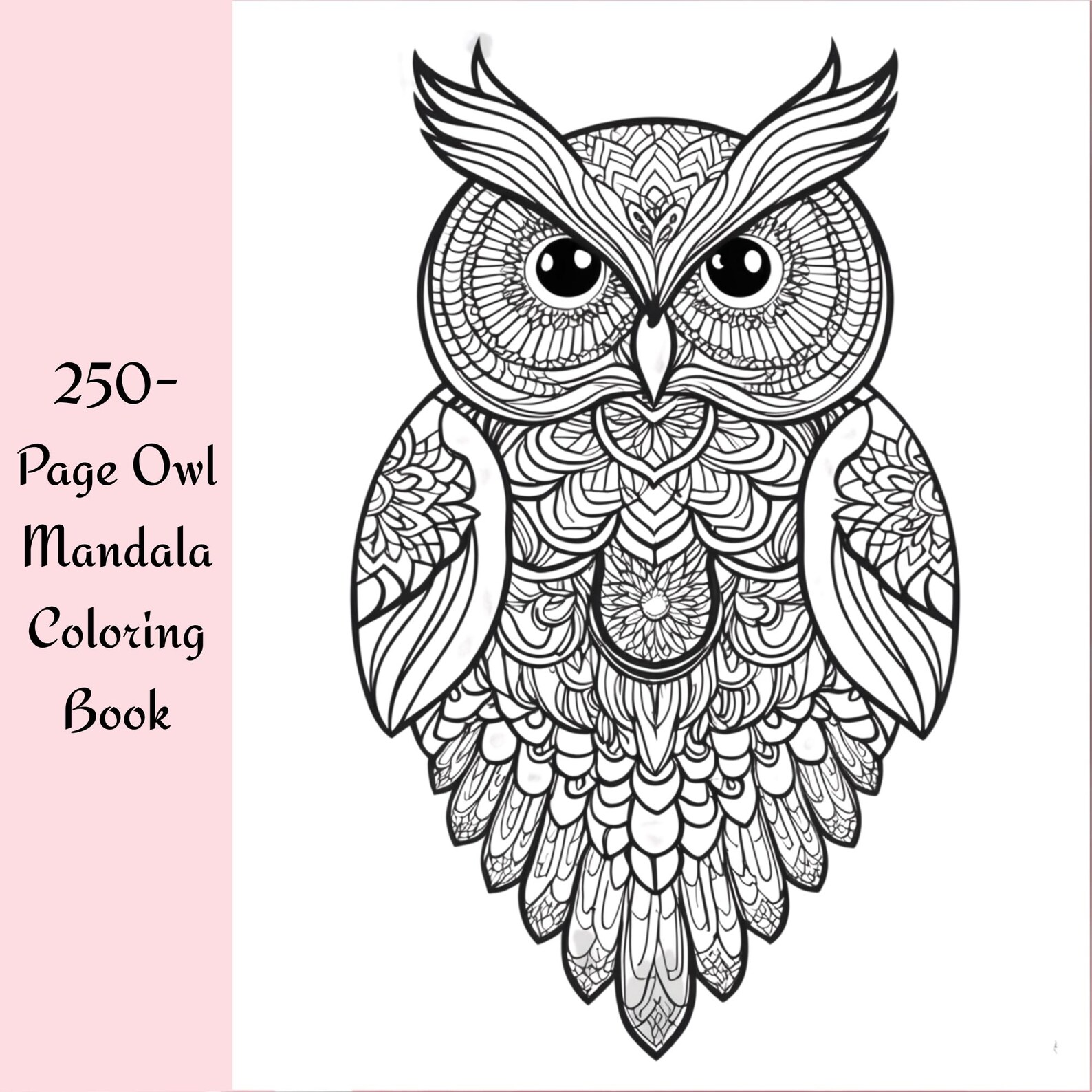 250 Owl Mandala Coloring Pages: Relaxing Adult Art Therapy With Bonus ...