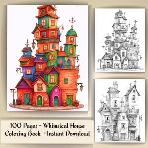 Peut inclure: Illustration colorée d'un livre de coloriage de maison fantaisiste. L'image principale présente une maison à plusieurs étages aux couleurs vives. Le texte en bas indique : "100 Pages - Whimsical House Coloring Book - Instant Download."