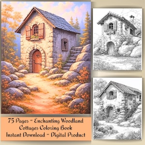 May include: A digital coloring book cover showing a stone cottage with a slate roof, wooden door, and shutters. The cottage is set amongst large rocks and a path. The text reads "75 Pages - Enchanting Woodland Cottages Coloring Book Instant Download - Digital Product."