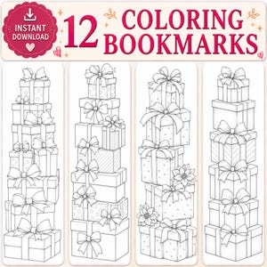May include: A digital file featuring 12 coloring bookmarks with the text 12 COLORING BOOKMARKS and INSTANT DOWNLOAD. The bookmarks display black and white line art illustrations of stacked gift boxes decorated with various bows and ribbons.