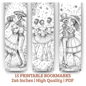 May include: Black and white printable bookmarks with illustrations of skeletons in different poses. One bookmark shows a dancing couple, another depicts ballerinas, and a third shows a dancing couple. The text at the bottom reads "15 Printable Bookmarks 2x6 Inches | High Quality | PDF".