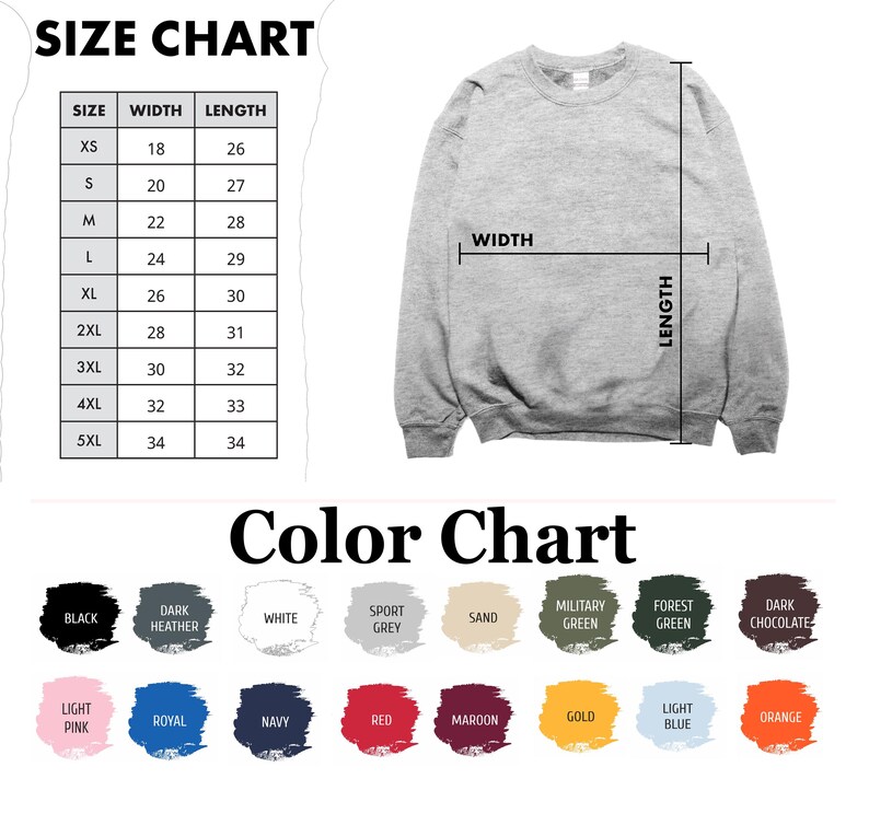 May include: A light gray sweatshirt with a size chart and color chart. The size chart shows measurements in inches for sizes XS to 5XL. The color chart displays various colors, including black, navy, and orange.
