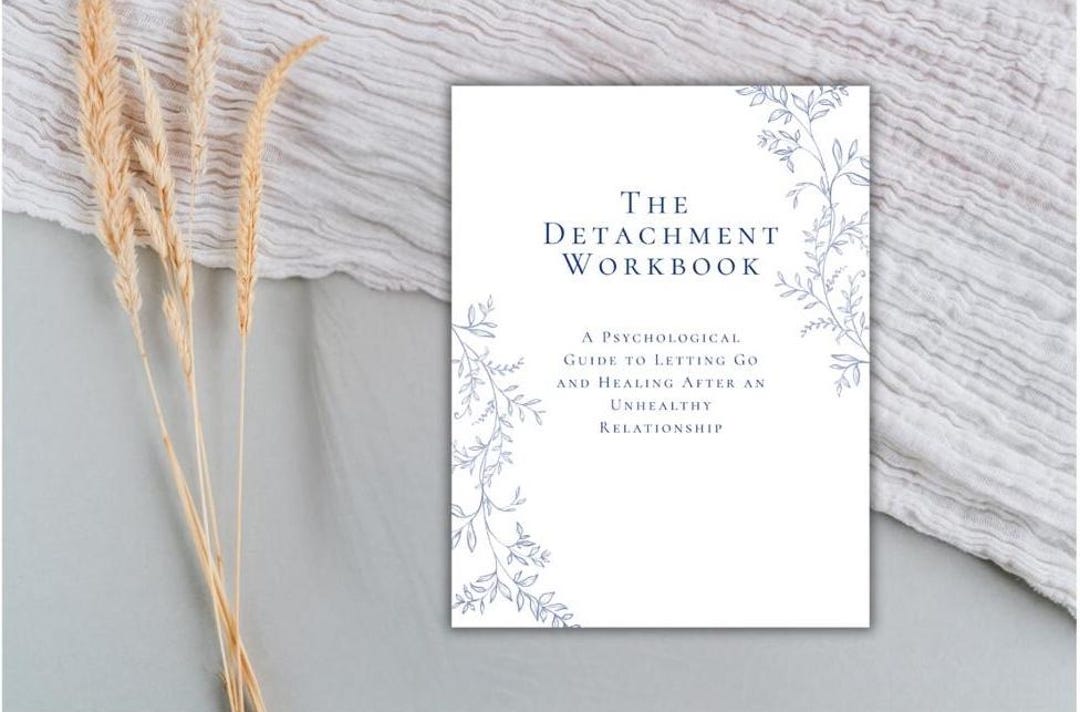 Detachment Worksheets.pdf The Detachment Workbook, 40 Page Letting Go Journal, Trauma Bond ...