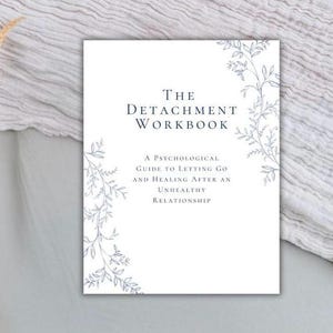 The Detachment Workbook, 40 Page Letting Go Journal, Trauma Bond Recovery, Boundary Setting, Emotional Regulation Healing Guide