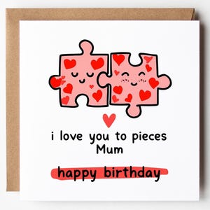 Tarjeta de cumpleaños para mamá para imprimir, te amo en pedazos, tarjeta de rompecabezas, broma dulce, de Don Daughter, DESCARGA DIGITAL