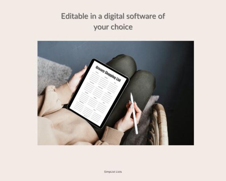 May include: A black tablet displaying a "Grocery Shopping List" template, held by a person. A white stylus rests in the other hand. The text "Editable in a digital software of your choice" is at the top. The bottom text reads "Simplist Lists".