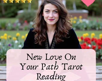 New Love On Your Path Tarot Reading, Same Hour Love Insight