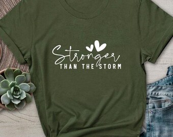 Stronger Than The Storm TShirt Motivational Quote Encouraging Saying Resilience Positive Affirmation Boho Self Care Christian Bible Verse