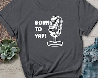 Born To Yap TShirt Funny Y2K Meme Podcast Quotes Extrovert Shirt