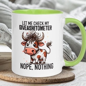 Let Me Check My Giveashitometer Nope Nothing Coffee Mug Sarcastic Quote Cow Lover Cup