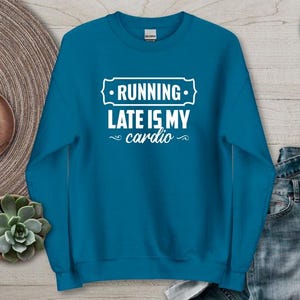 Läuft spät ist mein Cardio Sweatshirt Mom Life Vintage Lover Geschenk