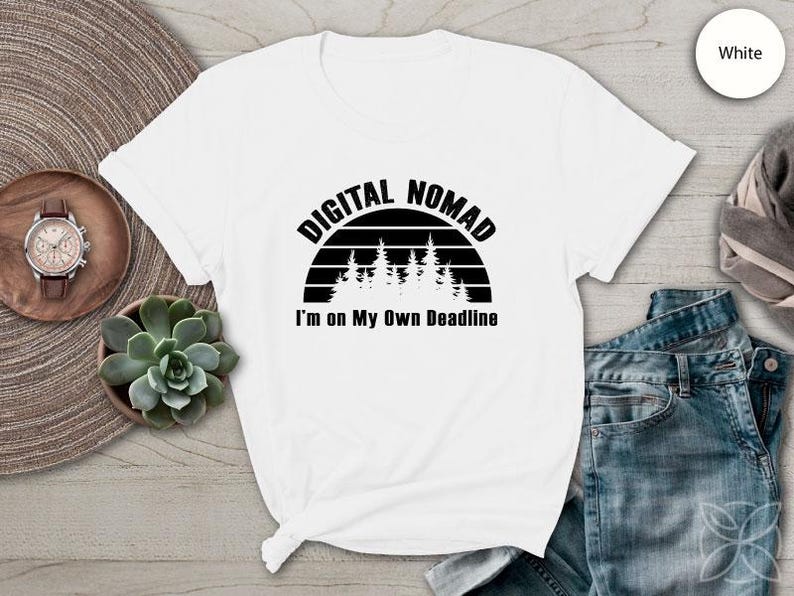 Digital Nomad Jag är på egen hand Deadline-tröja Frihet Resa Liv T-shirt White