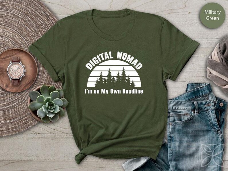 Digital Nomad Jag är på egen hand Deadline-tröja Frihet Resa Liv T-shirt Military Green
