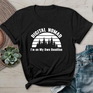 Digital Nomad Jag är på egen hand Deadline-tröja Frihet Resa Liv T-shirt Black