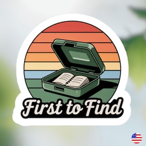 May include: A retro-style sticker with a green suitcase open to reveal a book inside. The suitcase is on a background of a sunset with orange, yellow, and blue stripes. The text "First to Find" is written in a vintage font below the suitcase.