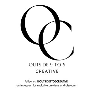May include: Black overlapping "O" and "C" graphic on a white background. Below the graphic, the text reads "OUTSIDE 9 TO 5 CREATIVE". Additional text encourages following on Instagram for previews and discounts.