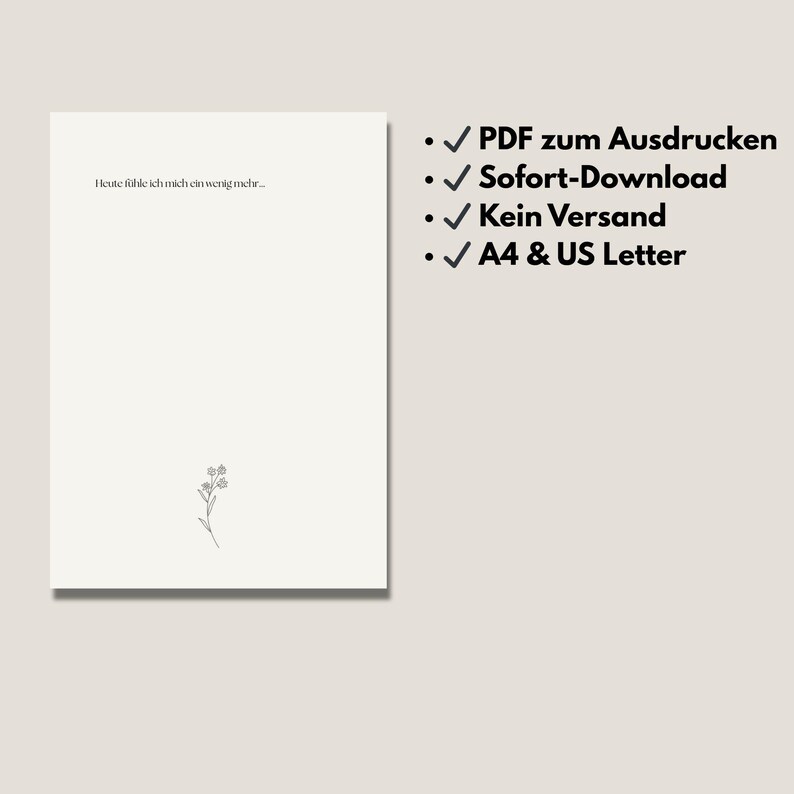 Op de afbeelding: Een cr&egrave;mekleurige printbare kunstafdruk met de tekst "Heute f&uuml;hle ich mich ein wenig mehr..." en een kleine bloemenillustratie. De print bevat ook de tekst "PDF zum Ausdrucken", "Sofort-Download", "Kein Versand" en "A4 & US Letter".