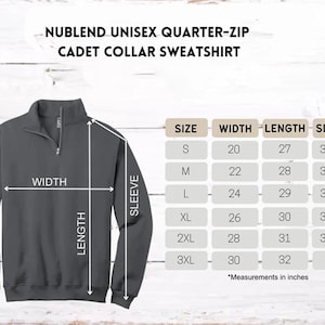 May include: A gray NuBlend unisex quarter-zip cadet collar sweatshirt. The image includes a size chart with measurements in inches for width, length, and sleeve length, ranging from size S to 3XL.
