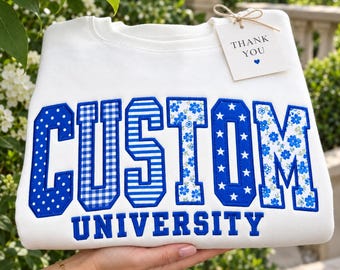 Custom College Patchwork Embroidered Sweatshirt, Personalized University Applique Crewneck, School Spirit Embroidered Hoodie Gift
