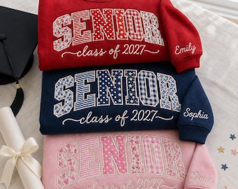 Custom Senior Applique Sweatshirt Class of 2027, Personalized Graduation Crewneck, Custom Name Sleeve, Patchwork Senior Gift