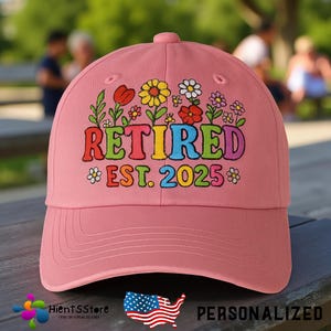 Custom Name Retired 2025 Embroidered Hat for Women – Floral Vintage Cotton Dad Cap – Personalized Retirement Gift for Coworker or Mom 2025