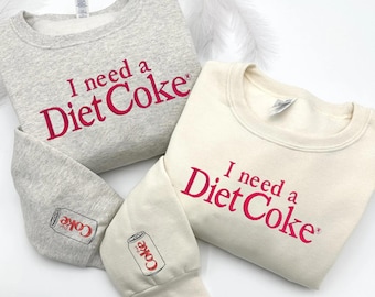 I Need A Diet Coke Embroidered Sweatshirt, Diet Coke Embroidery Sweatshirt, Diet Coke Social Club Sweatshirt, Diet Coke Lover Gifts