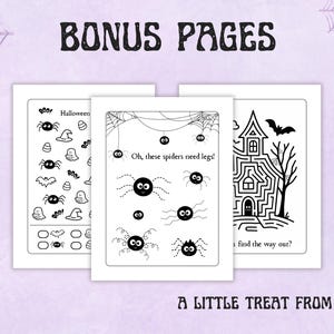 May include: Three Halloween-themed activity pages with black and white illustrations. One page features spiders, ghosts, and witch hats. Another has spiders with the text "Oh, these spiders need legs!". The third shows a haunted house and a bat.