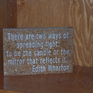 There are two ways of spreading light: to be the candle or the mirror that reflects it... - Hand painted, carved wood plaque - 23279