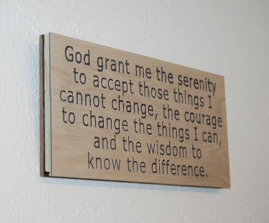 Serenity Prayer God Grant Me the Serenity to Accept Those