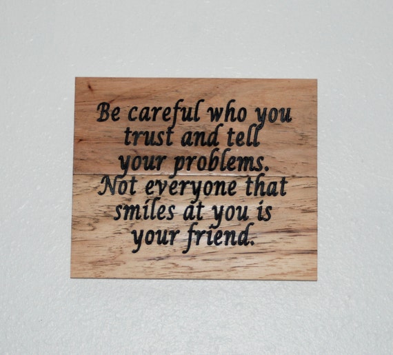 Be Careful Who You Trust And Tell Your Problems Not Everyone Etsy Be Careful Who You Trust And Tell Your Problems Not Everyone Etsy