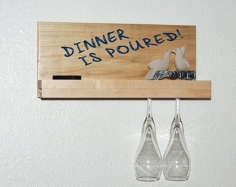 DINNER IS POURED. - Hand painted Shelf and Wine Glass Rack - Great hostess gift - 13108