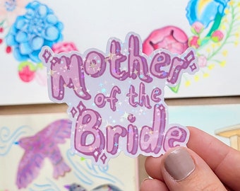 Mother of the Bride Sticker, Laptop Sticker, Water Bottle Sticker, Wedding Party Gift, Gift for Mom, Wedding Sticker