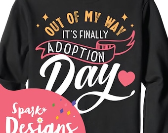 Adoption Day Png/Svg: Funny Quotes, Foster Parents Design (Digital Download)