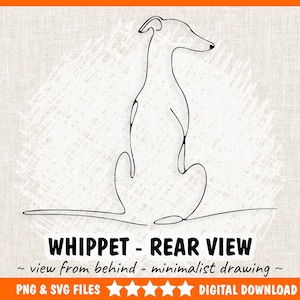 May include: A minimalist line drawing of a whippet dog from the rear view. The black outline depicts the dog's slender form, with the text "WHIPPET - REAR VIEW" and "PNG & SVG FILES DIGITAL DOWNLOAD" at the bottom. The background is a textured off-white.