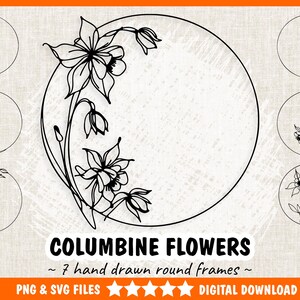 May include: Set of seven black and white hand-drawn round frames featuring columbine flowers. The frames are perfect for adding a touch of nature to your designs.