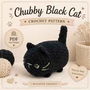 Puede incluir: Un gato negro tejido a ganchillo con bigotes amarillos y ojos grandes negros. El texto "Chubby Black Cat Crochet Pattern" está en la parte superior. La imagen también incluye el texto "PDF Pattern", "Step-by-Step Instructions" y "Beginner Friendly".