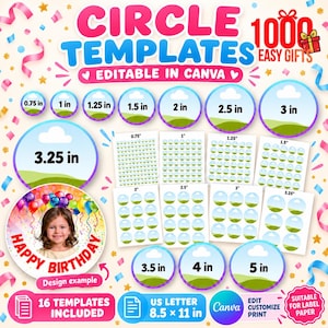 May include: A digital collection of circle templates with sizes ranging from 0.75 inches to 5 inches, featuring editable Canva files. The display includes sheets of circular labels, a birthday design example, and text stating 1000 Easy Gifts.