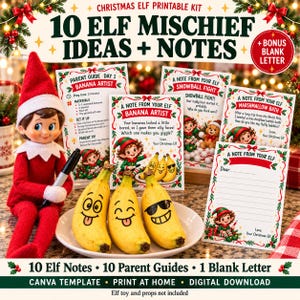 May include: A Christmas elf printable kit featuring 10 elf mischief ideas and notes, including parent guides and a blank letter. The kit includes cards with text like Banana Artist, Snowball Fight, and Marshmallow Bath, alongside three bananas with hand-drawn faces.